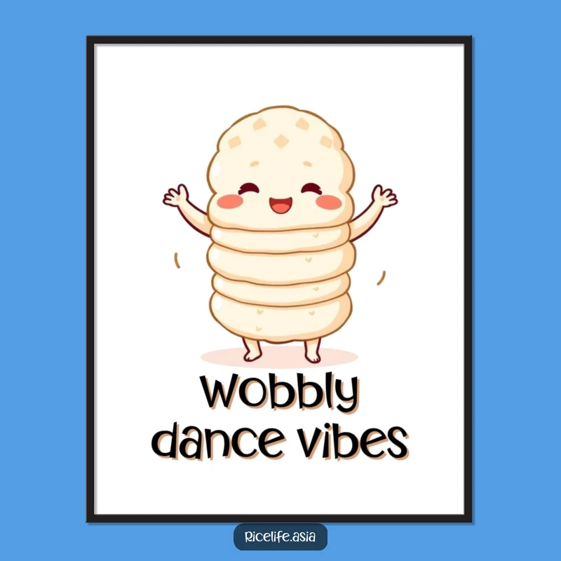 Funny Wobbly Dance Rice Cake Poster: Add Cheerful Art to Your Walls